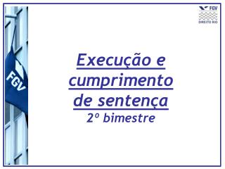 Execução e cumprimento de sentença 2º bimestre