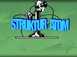 STRUKTUR ATOM