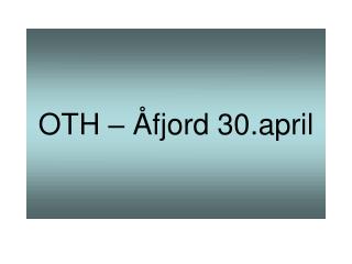 OTH – Åfjord 30.april