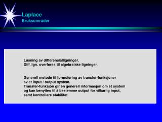 Laplace Bruksområder