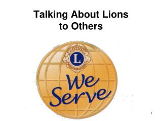 Talking About Lions to Others