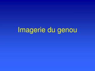 Imagerie du genou