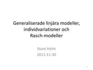 Generaliserade linjära modeller, individvariationer och Rasch-modeller