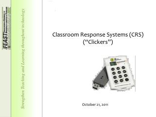 Classroom Response Systems (CRS) ( “ Clickers ” )