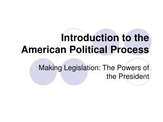 Introduction to the American Political Process