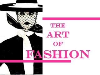 The Art of Fashion