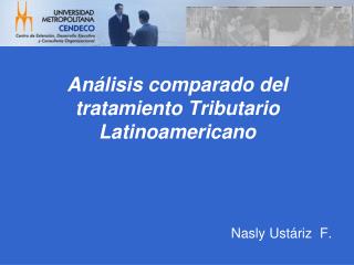 Análisis comparado del tratamiento Tributario Latinoamericano