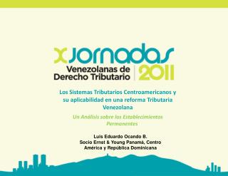 Los Sistemas Tributarios Centroamericanos y su aplicabilidad en una reforma Tributaria Venezolana