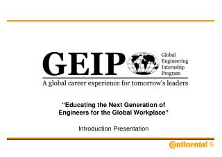 “ Educating the Next Generation of Engineers for the Global Workplace ” Introduction Presentation