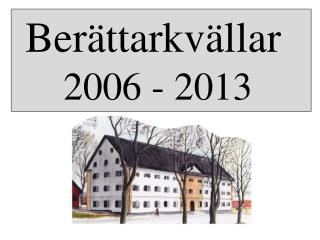 Berättarkvällar 2006 - 2013