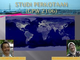 STUDI PERKOTAAN ( Gpw 2106)