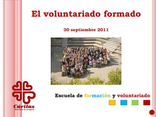 El voluntariado formado 30 septiembre 2011