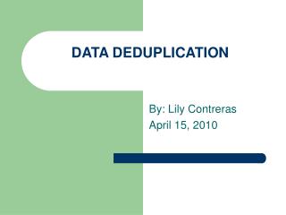 DATA DEDUPLICATION