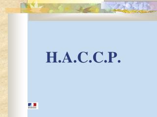 H.A.C.C.P.