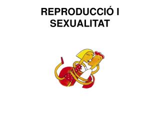 REPRODUCCIÓ I SEXUALITAT