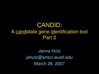 CANDID: A cand idate gene id entification tool Part 2