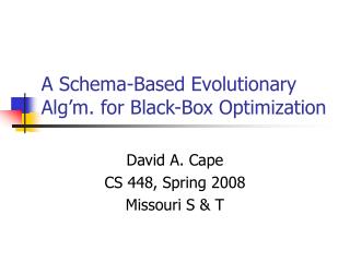 A Schema-Based Evolutionary Alg’m. for Black-Box Optimization