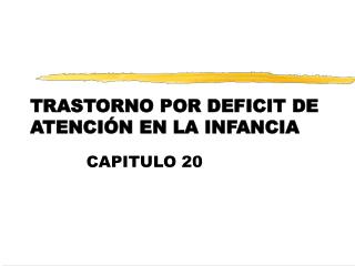 TRASTORNO POR DEFICIT DE ATENCIÓN EN LA INFANCIA