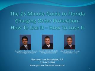 The 25 Minute Guide to Florida Charging Order Protection: How To Use It – How To Lose It