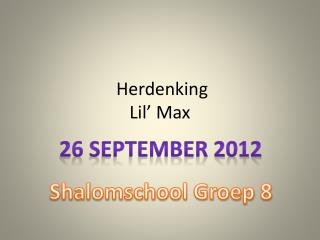 Herdenking Lil’ Max