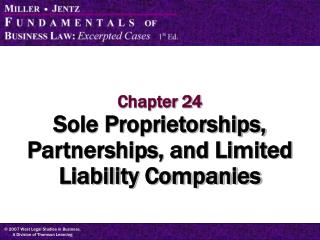 Chapter 24 Sole Proprietorships, Partnerships, and Limited Liability Companies
