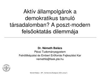 Aktív állampolgárok a demokratikus tanuló társadalomban? A poszt-modern felsőoktatás dilemmája