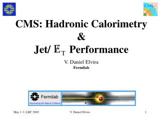 CMS: Hadronic Calorimetry &amp; Jet/ Performance