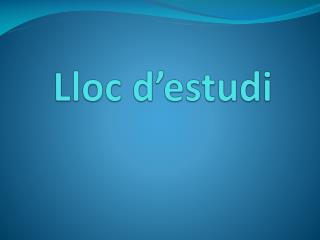 Lloc d’estudi