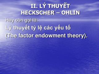II. LÝ THUYẾT HECKSCHER – OHLIN