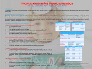 VACUNACIÓN EN NIÑOS INMUNOSUPRIMIDOS Dra. Irene Arnanz, Dra. Blanca Trapero, Dr. Jesús Alonso