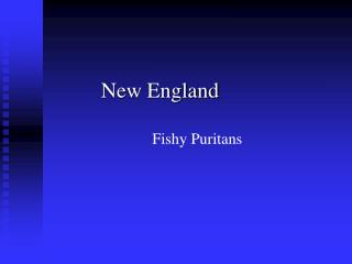 New England Fishy Puritans