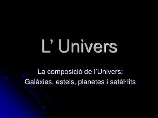 L’ Univers