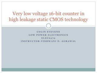 Very low voltage 16-bit counter in high leakage static CMOS technology