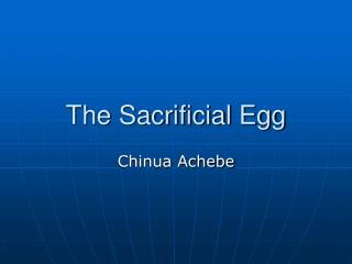 The Sacrificial Egg