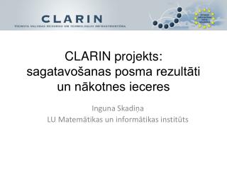 CLARIN projekts: sagatavošanas posma rezultāti un nākotnes ieceres