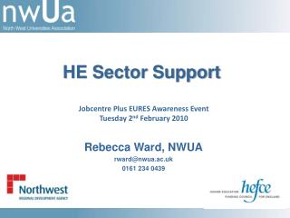 Rebecca Ward, NWUA rward@nwua.ac.uk 0161 234 0439