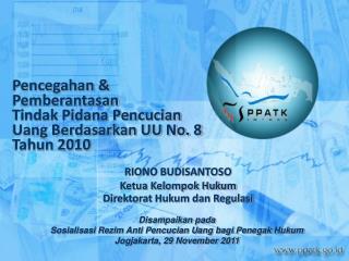 Pencegahan &amp; Pemberantasan Tindak Pidana Pencucian Uang Berdasarkan UU No. 8 Tahun 2010