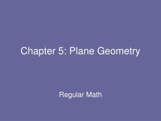 Chapter 5: Plane Geometry