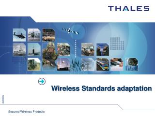 Wireless Standards adaptation