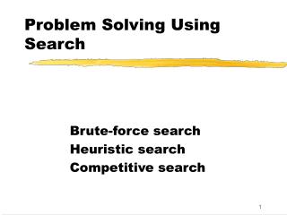 Problem Solving Using Search