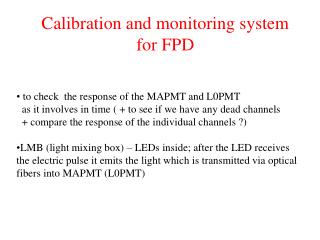 Calibration and monitoring system for FPD