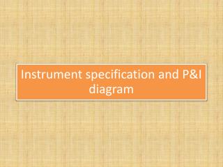 Instrument specification and P&amp;I diagram