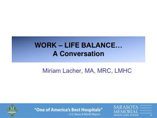 WORK – LIFE BALANCE… A Conversation