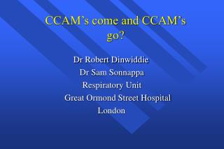 CCAM’s come and CCAM’s go?