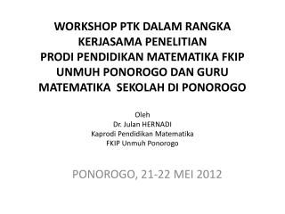 PONOROGO , 21-22 MEI 2012