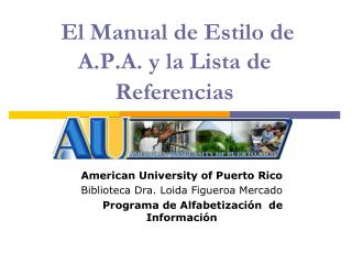 El Manual de Estilo de A.P.A. y la Lista de Referencias