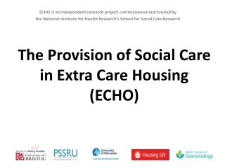 The Provision of Social Care in Extra Care Housing (ECHO)