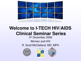 3 rd December 2009 Women and HIV R. Scott McClelland, MD, MPH