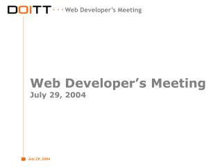 Web Developer’s Meeting July 29, 2004