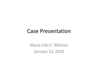 Case Presentation